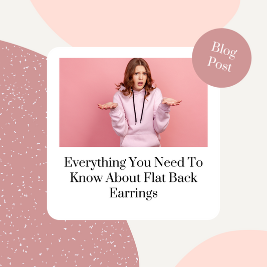cover page for everything you need to know about flatback earrings